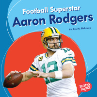 Cover image: Football Superstar Aaron Rodgers 9781541555624