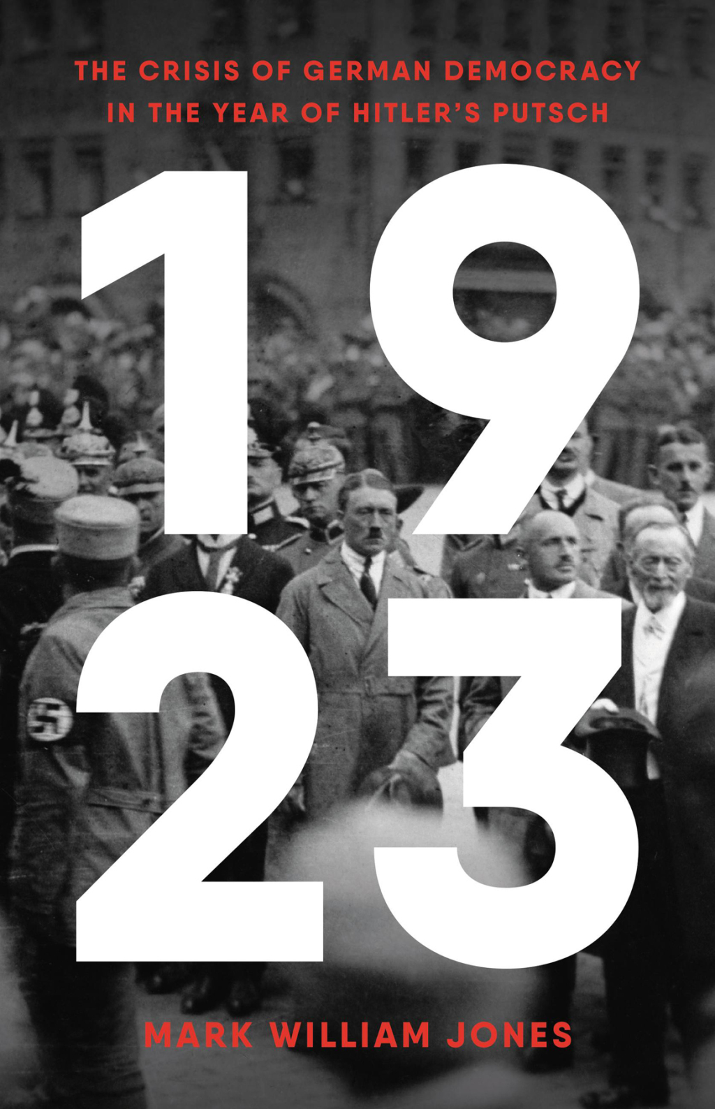 1923 The Crisis of German Democracy in the Year of Hitler’s Putsch