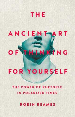 Cover image: The Ancient Art of Thinking For Yourself 9781541603974