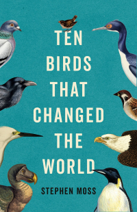 Cover image: Ten Birds That Changed the World 9781541604469