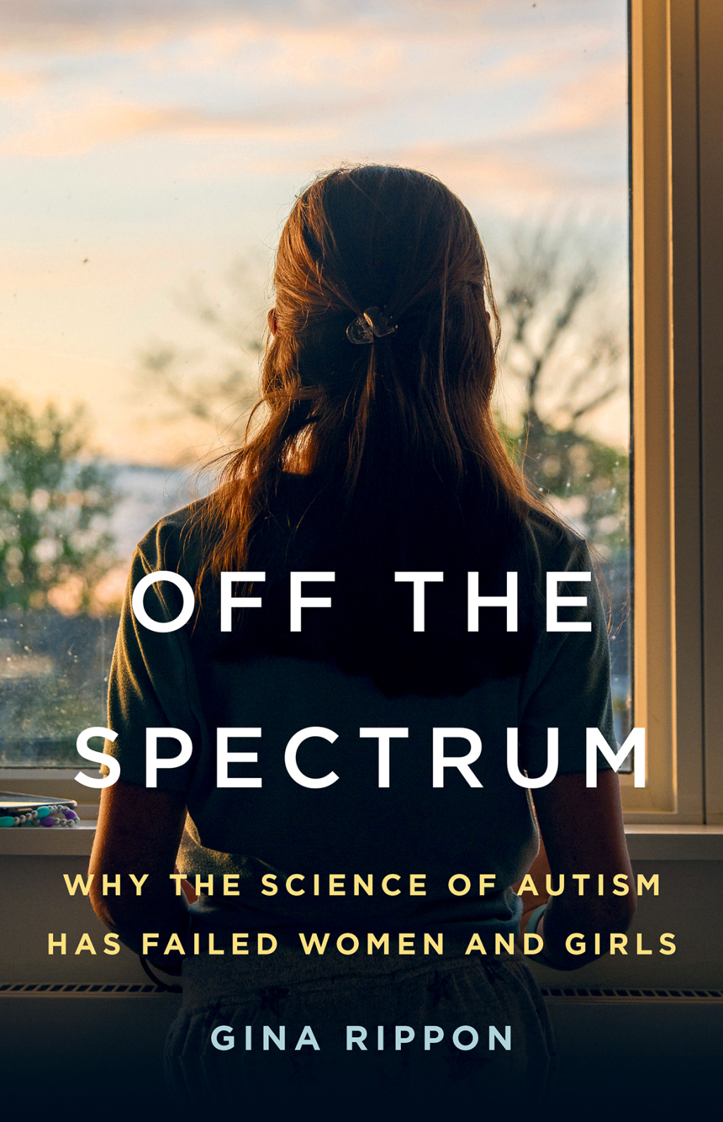 Off the Spectrum Why the Science of Autism Has Failed Women and Girls