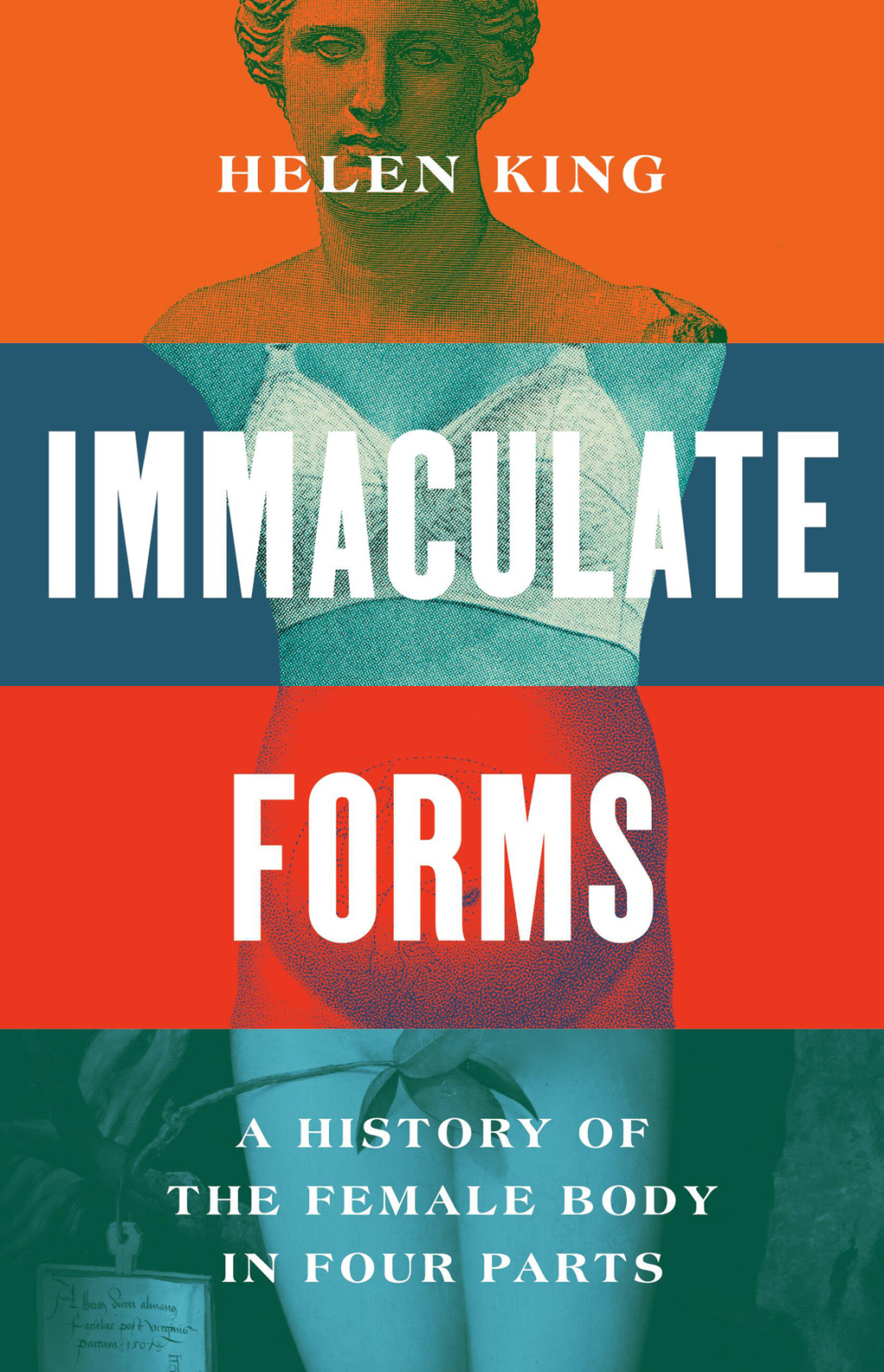 Immaculate Forms A History of the Female Body in Four Parts