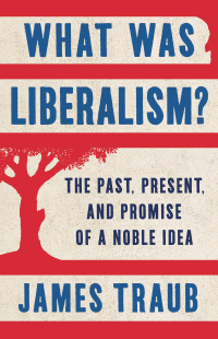 Cover image: What Was Liberalism? 9781541616851
