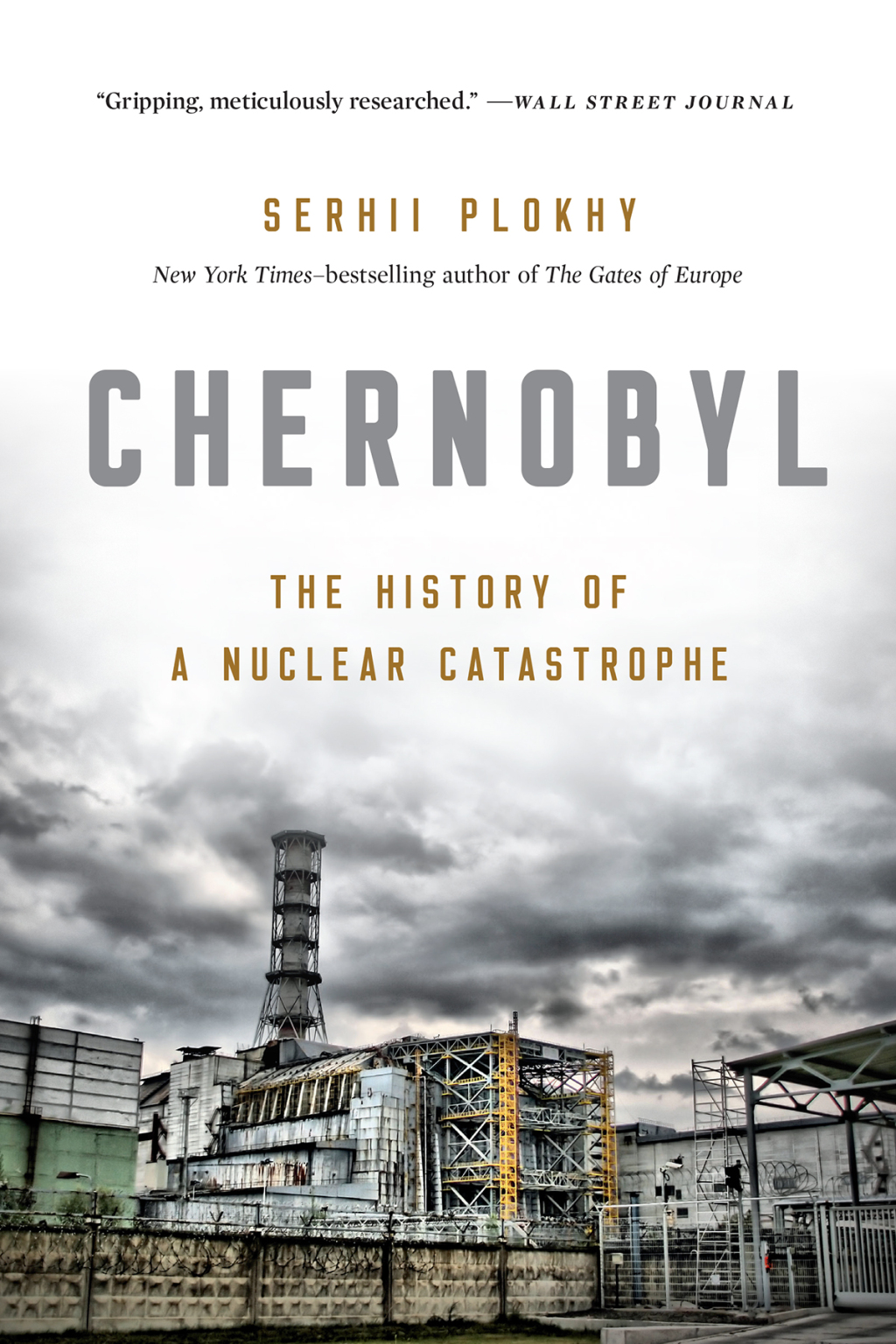 Chernobyl The History of a Nuclear Catastrophe