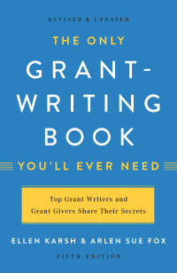 Cover image: The Only Grant-Writing Book You'll  Ever Need 5th edition 9781541617810