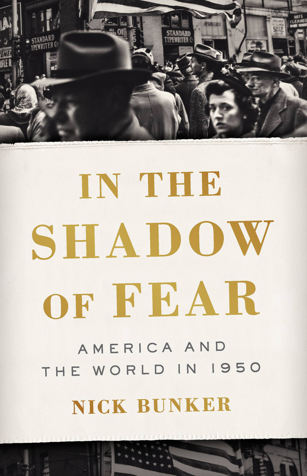 In the Shadow of Fear America and the World in 1950