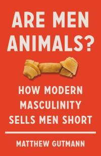 Cover image: Are Men Animals? 9781541699588