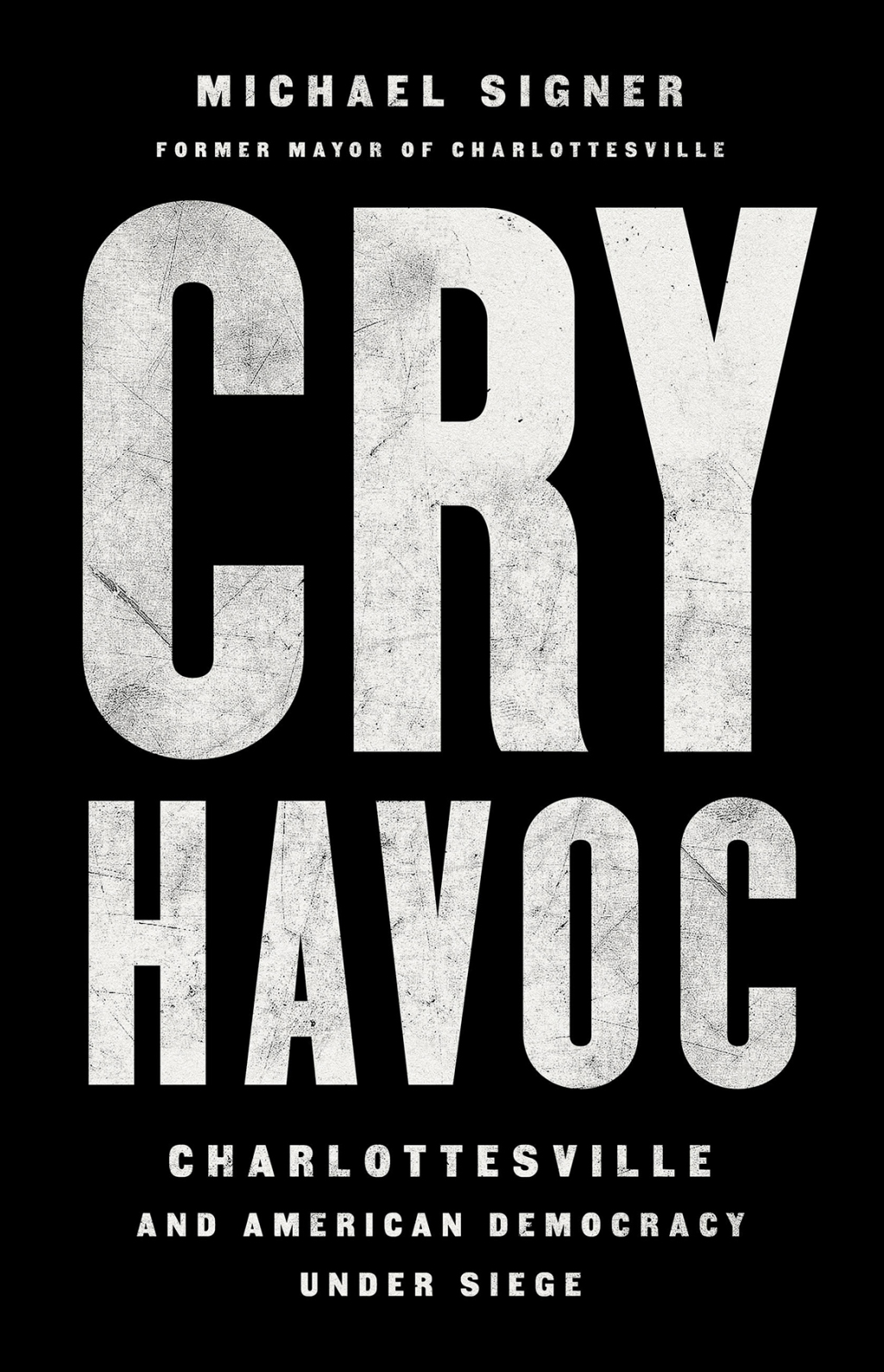 Cry Havoc Charlottesville and American Democracy Under Siege