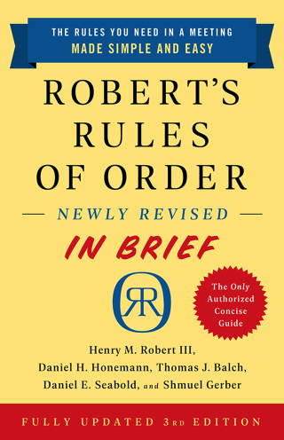 Cover image: Robert's Rules of Order Newly Revised In Brief, 3rd edition 3rd edition 9781541797703