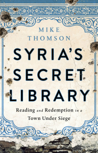 Cover image: Syria's Secret Library 9781541767621