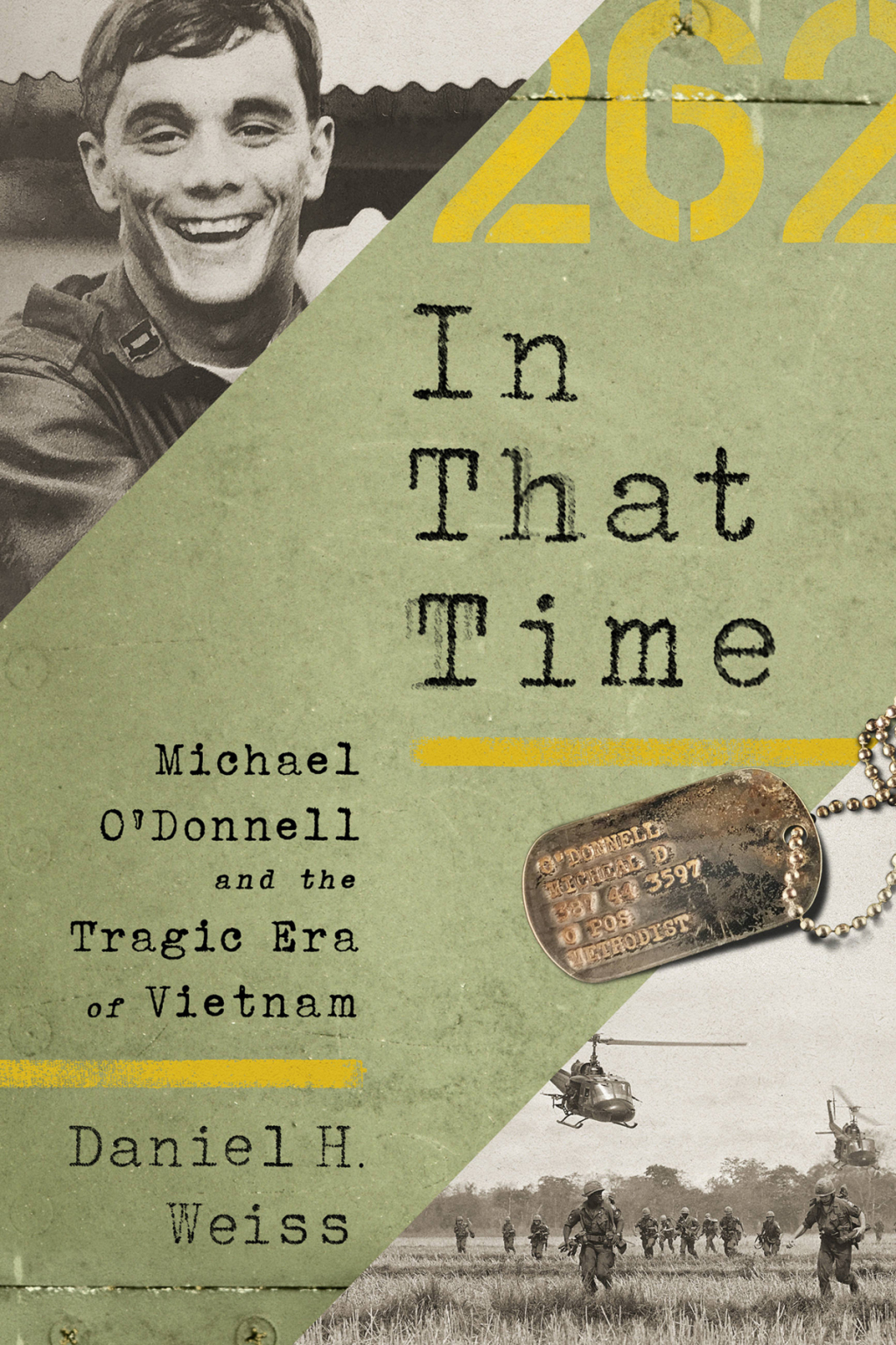 In That Time Michael O’Donnell and the Tragic Era of Vietnam