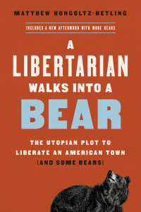 Cover image: A Libertarian Walks Into a Bear 9781541788510