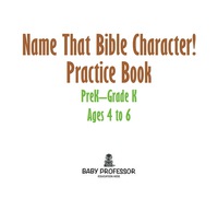 صورة الغلاف: Name That Bible Character! Practice Book | PreK–Grade K - Ages 4 to 6 9781683680536