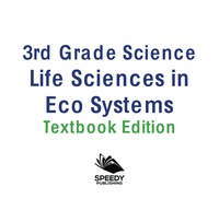 Imagen de portada: 3rd Grade Science: Life Sciences in Eco Systems | Textbook Edition 9781682809310