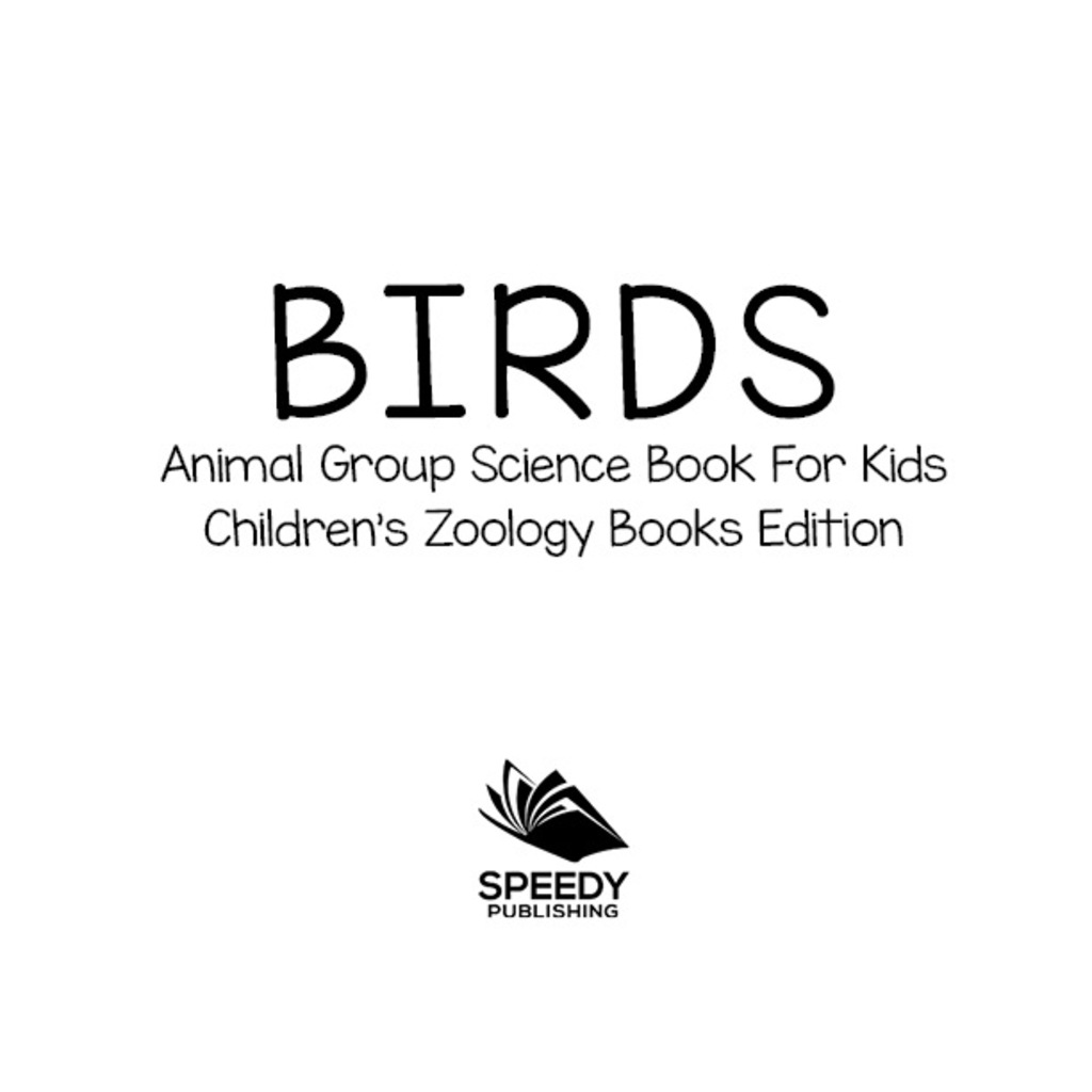 Birds: Animal Group Science Book For Kids | Children’s Zoology Books Edition