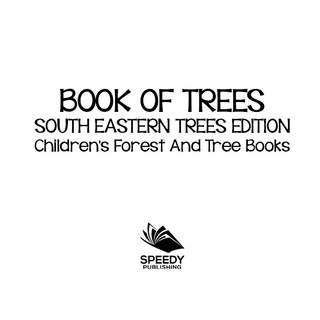 Cover image: Book of Trees |South Eastern Trees Edition | Children's Forest and Tree Books 9781683056270