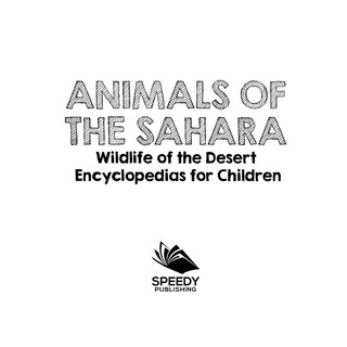 Cover image: Animals of the Sahara | Wildlife of the Desert | Encyclopedias for Children 9781683056430