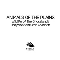 Imagen de portada: Animals of the Plains| Wildlife of the Grasslands | Encyclopedias for Children 9781683056447