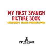 Imagen de portada: My First Spanish Picture Book | Children's Learn Spanish Books 9781683680512