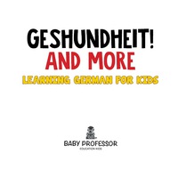 صورة الغلاف: Gesundheit! And More | Learning German for Kids 9781683680574