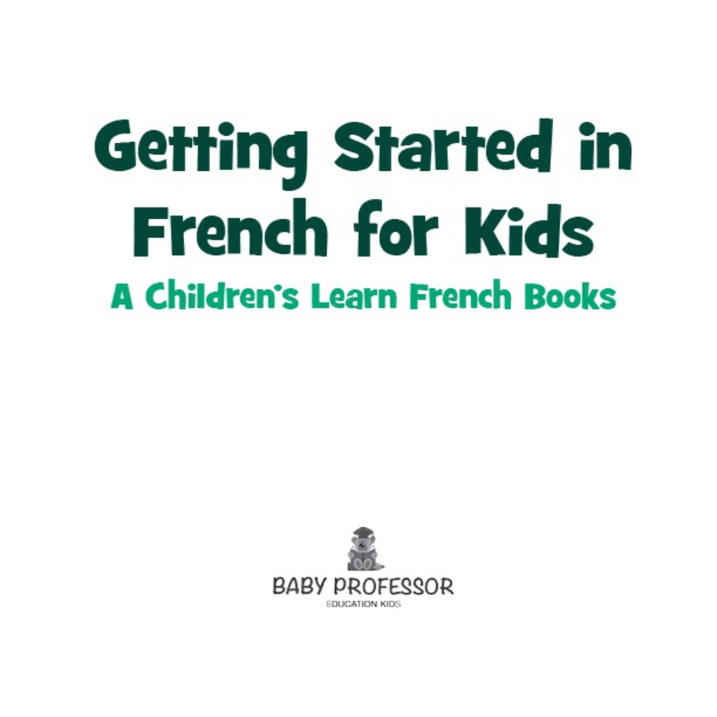 Getting Started in French for Kids | A Children’s Learn French Books