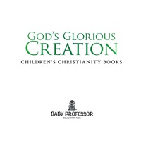 صورة الغلاف: God's Glorious Creation | Children's Christianity Books 9781541901988