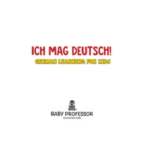 Titelbild: Ich mag Deutsch! | German Learning for Kids 9781541902039
