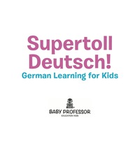 表紙画像: Supertoll Deutsch! | German Learning for Kids 9781541902077