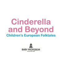 Omslagafbeelding: Cinderella and Beyond | Children's European Folktales 9781541902121