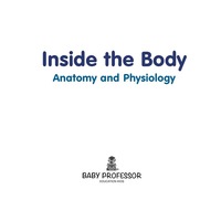 Imagen de portada: Inside the Body | Anatomy and Physiology 9781541902343
