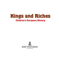 Imagen de portada: Kings and Riches | Children's European History 9781541902350