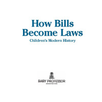Imagen de portada: How Bills Become Laws | Children's Modern History 9781541902664