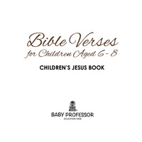 Imagen de portada: 365 Days of Bible Verses for Children Aged 6 - 8 | Children’s Jesus Book 9781541902749