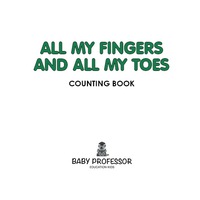 Omslagafbeelding: All My Fingers and All My Toes | a Counting Book 9781541902770