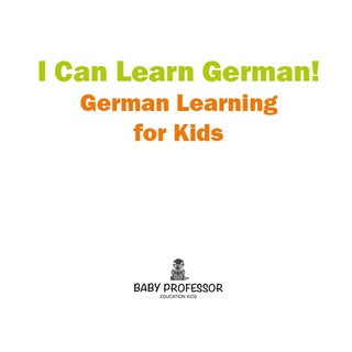 Cover image: I Can Learn German! | German Learning for Kids 9781541903227