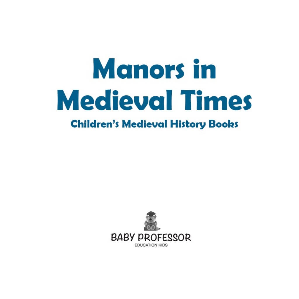 Manors in Medieval Times-Children’s Medieval History Books
