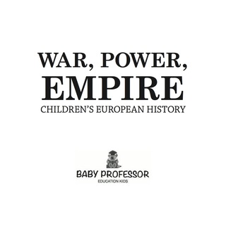 Cover image: War, Power, Empire | Children's European History 9781541903456