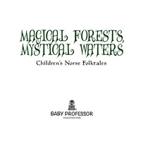Omslagafbeelding: Magical Forests, Mystical Waters | Children's Norse Folktales 9781541903760