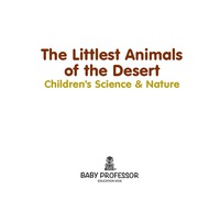 Omslagafbeelding: The Littlest Animals of the Desert | Children's Science & Nature 9781541904057