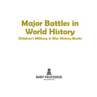 صورة الغلاف: Major Battles in World History | Children's Military & War History Books 9781541904460