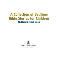 Omslagafbeelding: A Collection of Bedtime Bible Stories for Children | Children’s Jesus Book 9781541904491