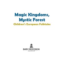 Omslagafbeelding: Magic Kingdoms, Mystic Forest | Children's European Folktales 9781541904682