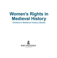 صورة الغلاف: Women's Rights in Medieval History- Children's Medieval History Books 9781541904965