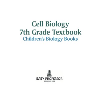 Imagen de portada: Cell Biology 7th Grade Textbook | Children's Biology Books 9781541905443
