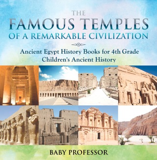 Cover image: The Famous Temples of a Remarkable Civilization - Ancient Egypt History Books for 4th Grade | Children's Ancient History 9781541911680