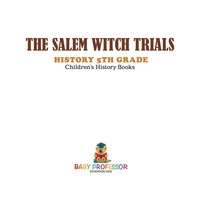 Omslagafbeelding: The Salem Witch Trials - History 5th Grade | Children's History Books 9781541912281