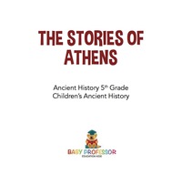 Imagen de portada: The Stories of Athens - Ancient History 5th Grade | Children's Ancient History 9781541916180