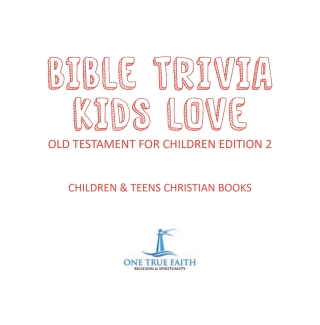 Cover image: Bible Trivia Kids Love | Old Testament for Children Edition 2 | Children & Teens Christian Books 9781541917026