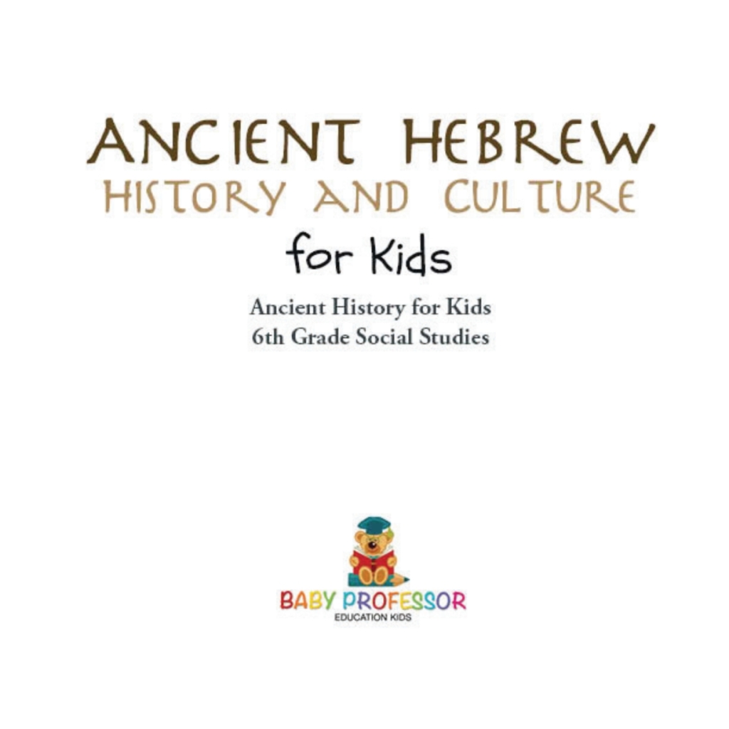 Ancient Hebrew History and Culture for Kids | Ancient History for Kids | 6th Grade Social Studies