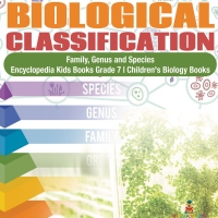 Cover image: Biological Classification | Family, Genus and Species | Encyclopedia Kids Books Grade 7 | Children's Biology Books 9781541949591